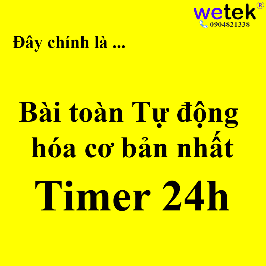 Về bài toàn tự động hóa cơ bản nhất timer 24h (TB35N và TB118N)