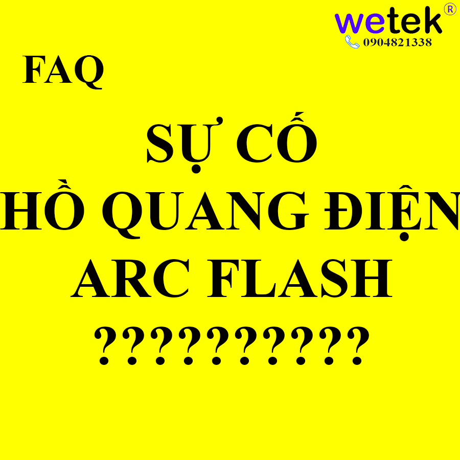 [Tiếng Việt] FAQ các câu hỏi thường gặp về bảo vệ hồ quang