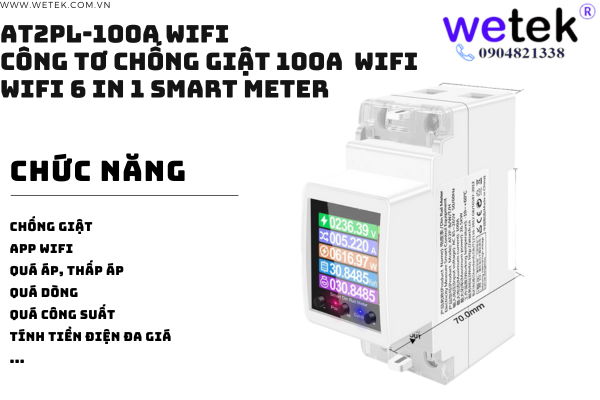 Công tơ thông minh 6 trong 1 wifi 100A 1 pha AT2PL Wetek, LCD HD, đo 3 giá, tính hóa đơn điện, bảo vệ chống giật, bảo vệ điện áp, quá dòng...